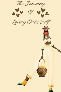 The Journey To Loving One's Self