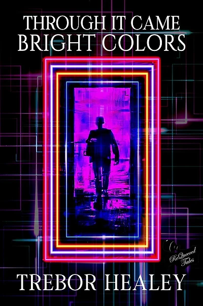 Through It Came Bright Colors