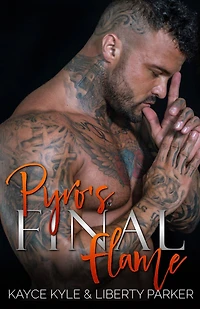 Pyro's Final Flame (Twisted Iron, #5)