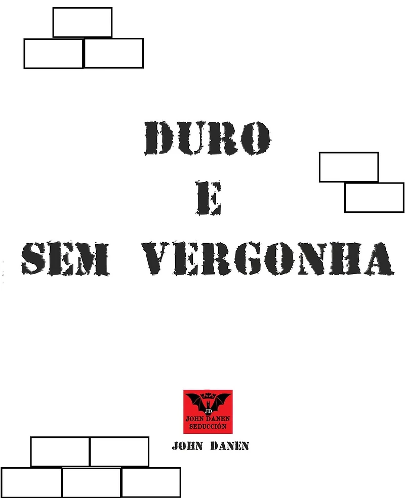 Duro e Sem Vergonha