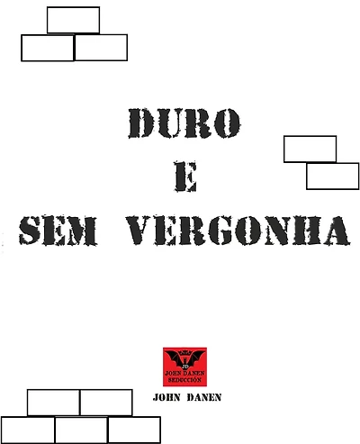 Duro e Sem Vergonha
