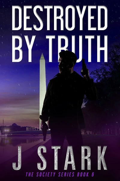 Destroyed by Truth (The Society Series, #6)