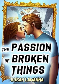 The Passion of Broken Things