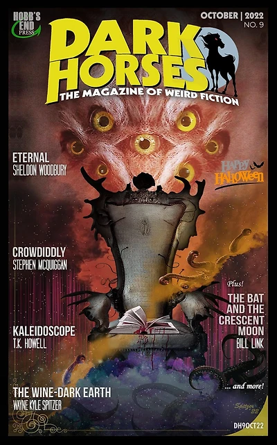 Dark Horses: The Magazine of Weird Fiction No. 9 October 2022 (Dark Horses Magazine, #9)