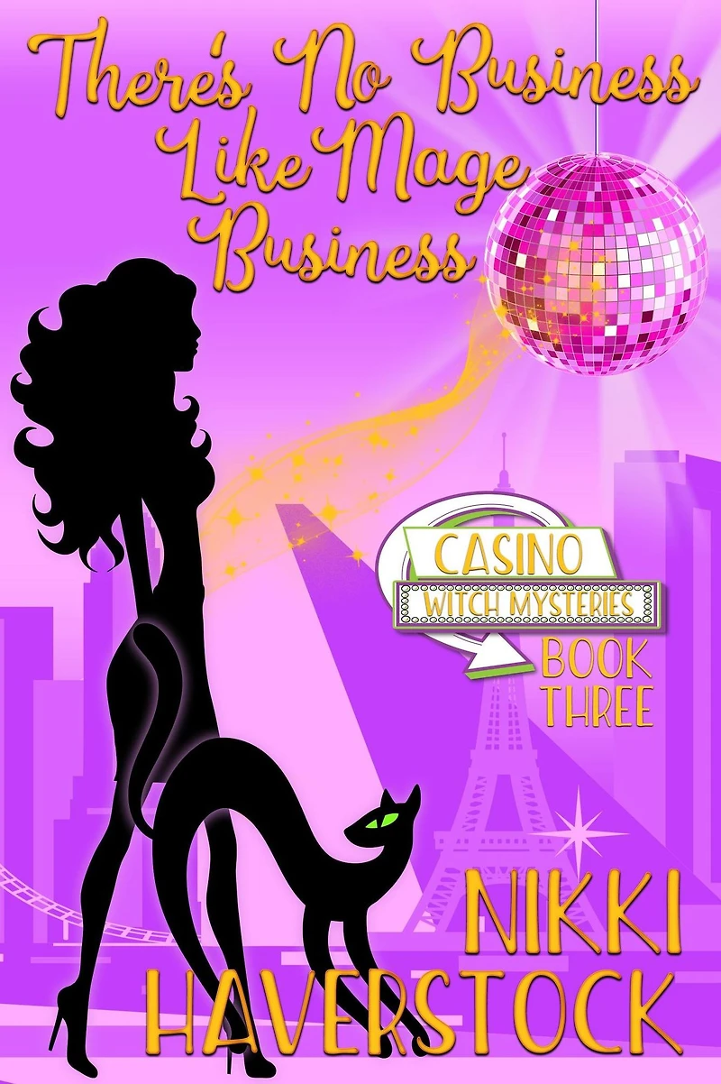 There's No Business like Mage Business (Casino Witch Mysteries, #3)