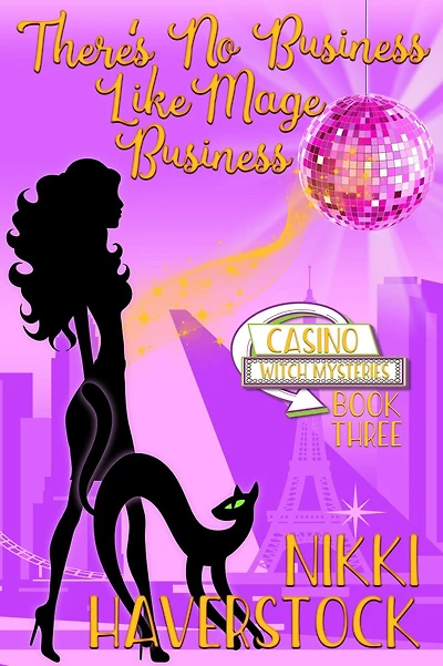 There's No Business like Mage Business (Casino Witch Mysteries, #3)