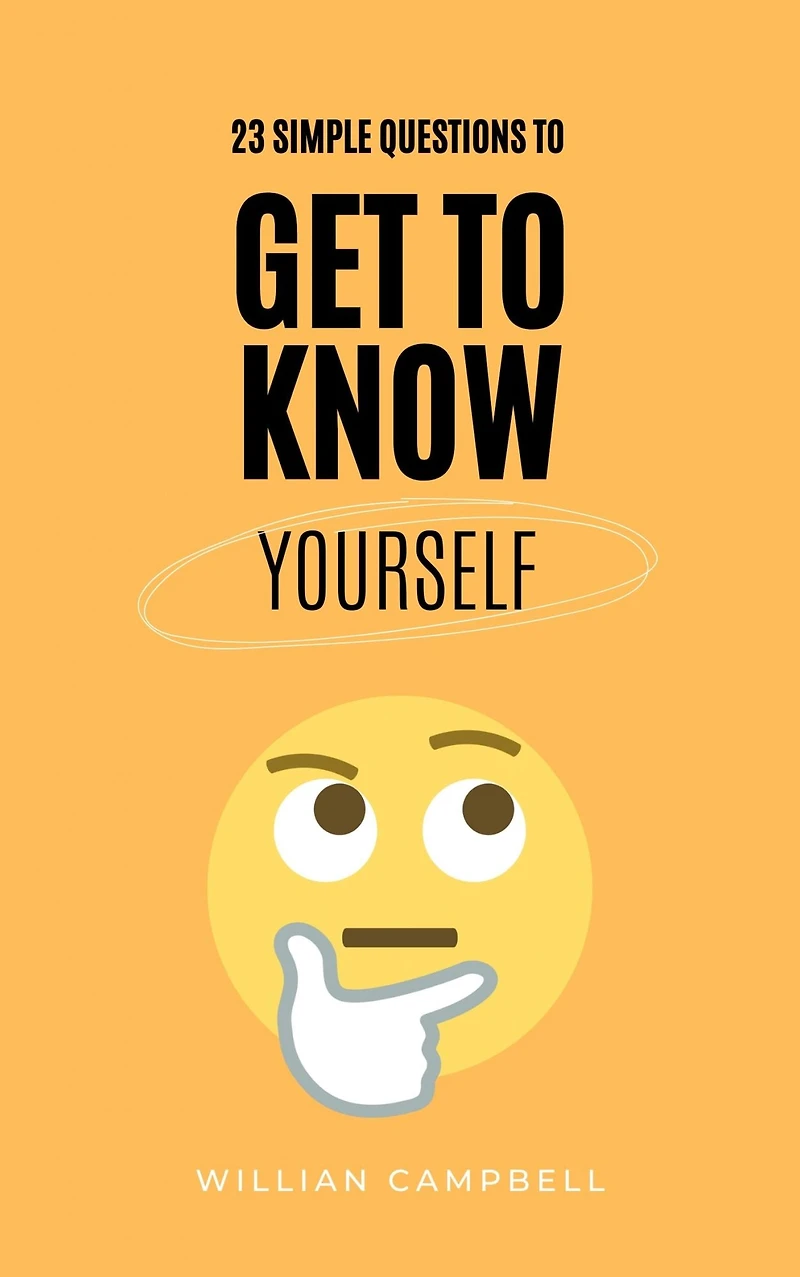 23 Simple Questions To Get Know Yourself