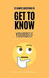 23 Simple Questions To Get Know Yourself