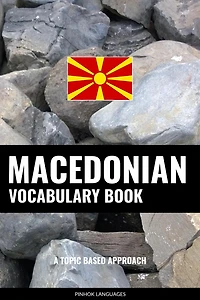 Macedonian Vocabulary Book: A Topic Based Approach