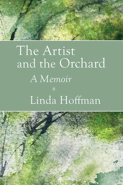 the Artist and Orchard: A Memoir