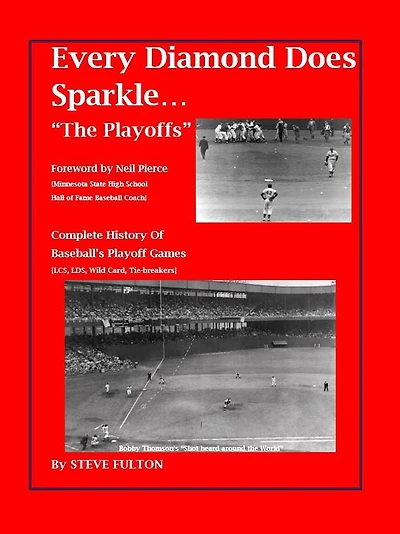 Every Diamond Does Sparkle - "The Playoffs" {Part I 1946-1999} (MLB Series, #1)