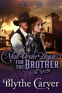 A Mail Order Bride for the Brother (Western Fates, #4)