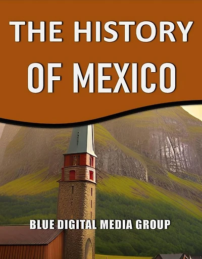 The History of Mexico (World History Series, #2)