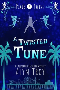 A Twisted Tune (Pixie Twist Mysteries, #2)