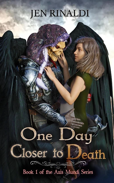 One Day Closer to Death (Axis Mundi, #1)