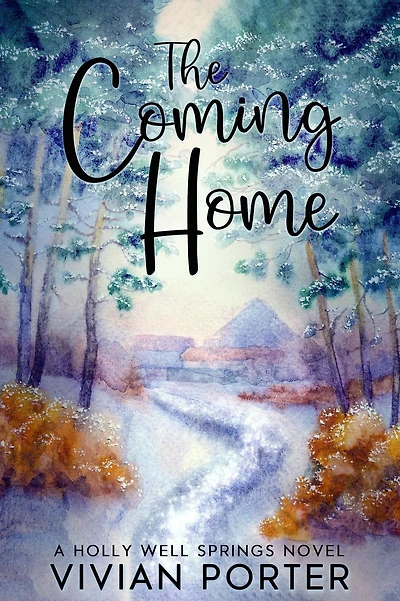 The Coming Home (A Holly Well Springs Novel, #2)