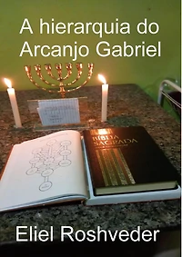 A hierarquia do Arcanjo Gabriel (Anjos da Cabala, #8)