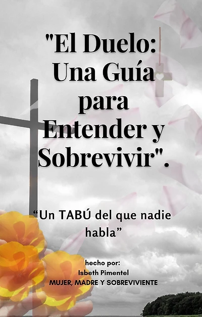 El duelo: Una guia para entender y sobrevivir