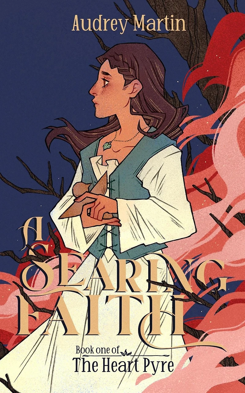 A Searing Faith (The Heart Pyre, #1)