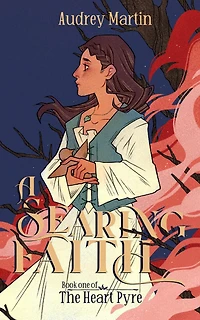 A Searing Faith (The Heart Pyre, #1)
