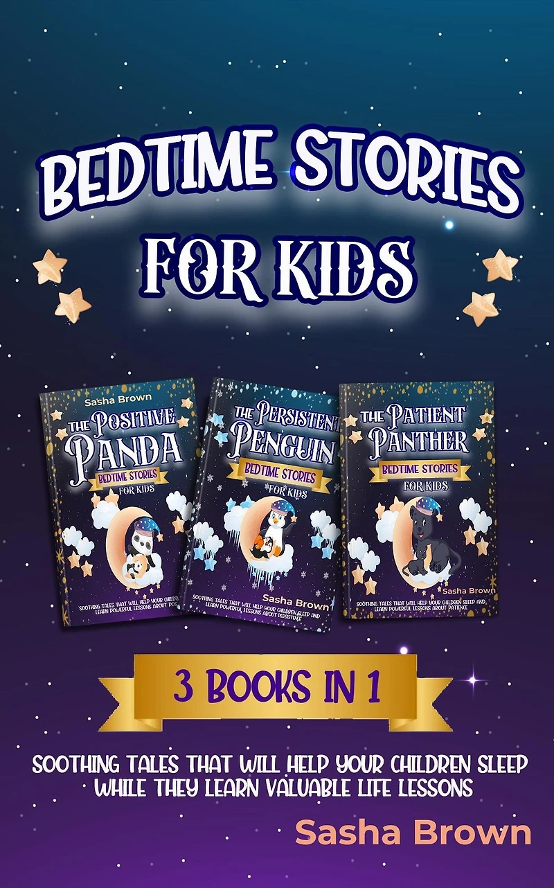 Bedtime Stories for Kids: 3 books 1: Soothing Tales That Will Help Your Children Sleep While They Learn Valuable Life Lessons