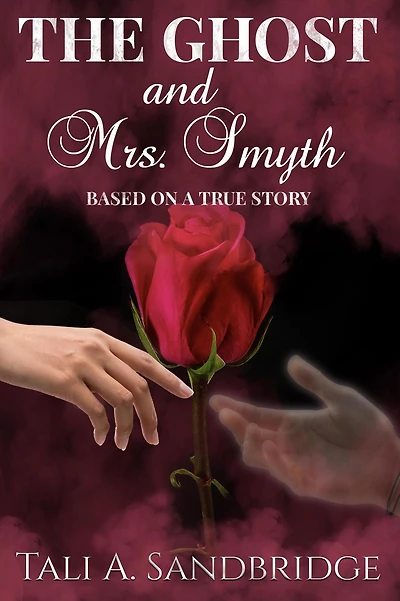 The Ghost & Mrs Smyth (A Love Throughout Centuries)