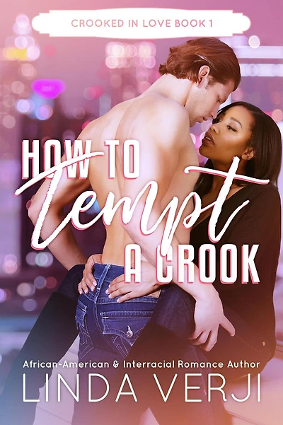 How To Tempt A Crook (Crooked In Love, #1)