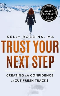 Trust Your Next Step: Creating the Confidence to Cut Fresh Tracks