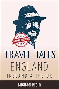 Travel Tales: England, Ireland & The UK