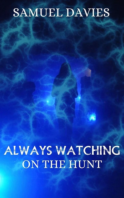 Always Watching (On The Hunt, #2)
