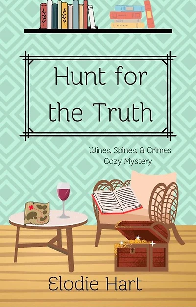 Hunt for the Truth (Wines, Spines, & Crimes Book Club Cozy Mysteries, #6)