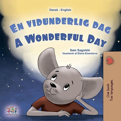 En Vidunderlig Dag A Wonderful Day (Norwegian English Bilingual Collection)