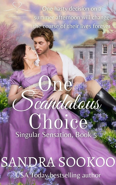 One Scandalous Choice (Singular Sensation, #5)