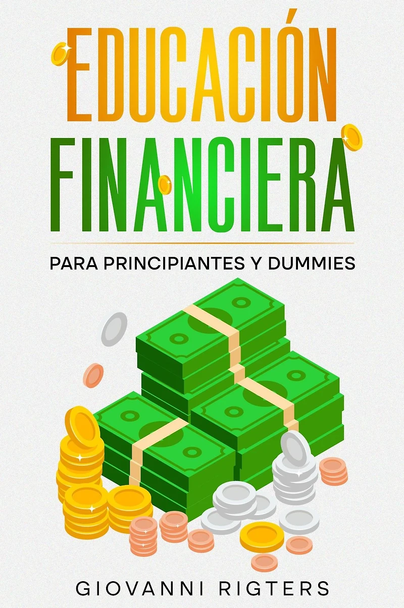 Educación Financiera para Principiantes y Dummies