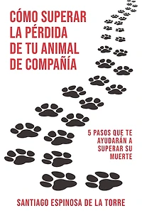 Cómo superar la pérdida de tu animal compañía (Cómo afrontar el duelo tras mascota)