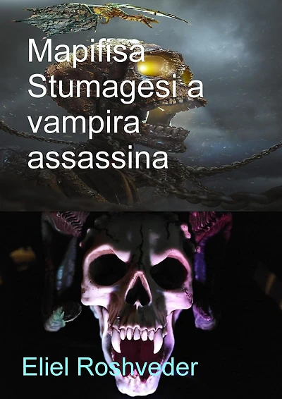 Mapifisa Stumagesi a Vampira Assassina (Aliens and parallel worlds, #9)