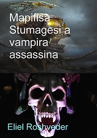 Mapifisa Stumagesi a Vampira Assassina (Aliens and parallel worlds, #9)
