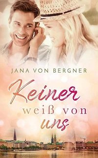 Keiner weiß von uns (Drei Schwestern - drei Schicksale, #2)
