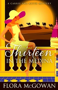 Thirteen in the Medina (Carrie and Keith Mysteries, #2)