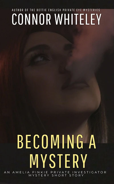 Becoming A Mystery: An Amelia Pinkie Private Investigator Mystery Short Story (Amelia Pinkie Private Investigator Mysteries, #7)