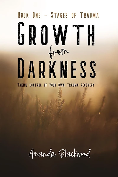 Stages of Trauma (Growth from Darkness, #1)