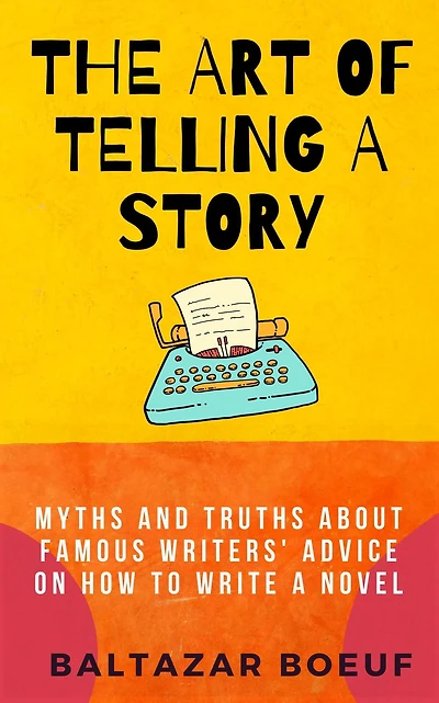 The Art of Telling a Story (Creative Writing Toolbox, #2)