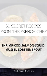 30 Secret Recipes From The French Chef