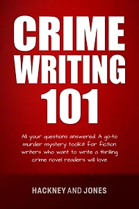 Crime Writing 101 - All Your Questions Answered (How To Write A Winning Fiction Book Outline)