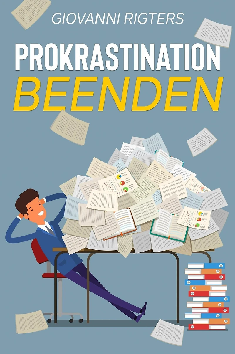 Prokrastination beenden: Überwinden Sie Ihre Faulheit und erreichen Ziele