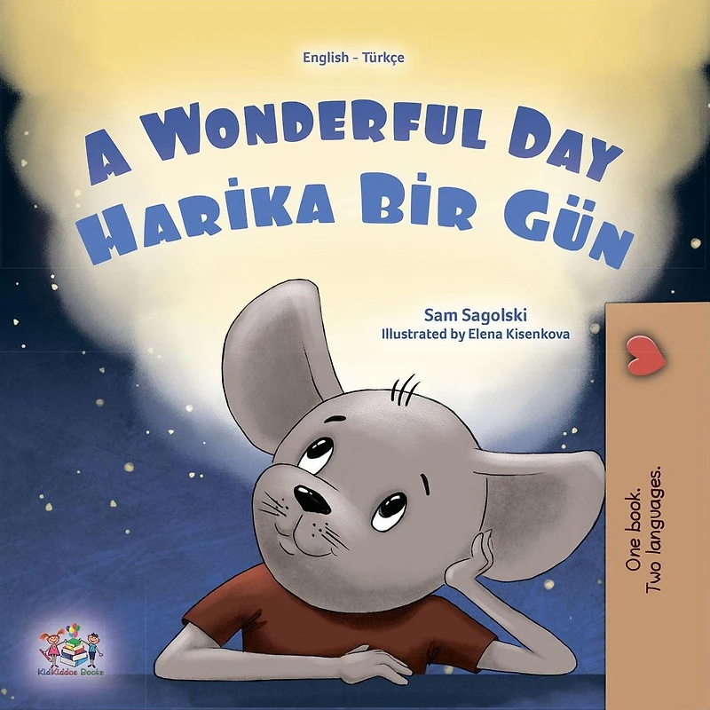 A Wonderful Day Harika Bir Gün (English Turkish Bilingual Collection)