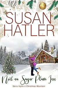 Noël au Sugar Plum Inn (Idylle à Christmas Mountain, #3)