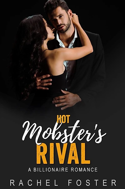 Hot Mobster's Rival (The Mobster's Rival, #1)