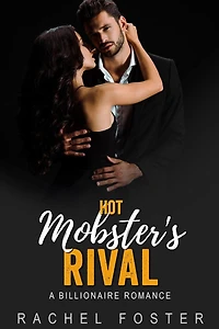 Hot Mobster's Rival (The Mobster's Rival, #1)