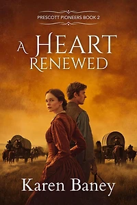 A Heart Renewed (Prescott Pioneers Series, #2)